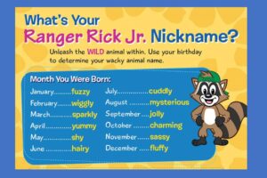 Ranger Rick Jr nickname generator using your birthday month and day to create a wacky animal name