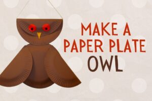 Make a paper plate owl craft with brown painted plates, red button eyes, and a yellow beak